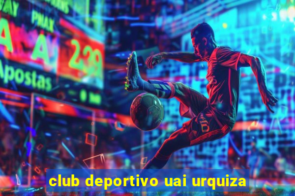 club deportivo uai urquiza